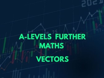 A-Level Further Maths-Vectors PPT