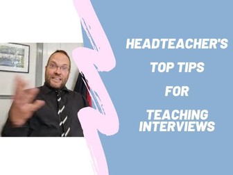 Teacher Interview Top Tips - A Headteacher's Insights