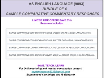 BUNDLE # 3 : SAMPLE DIRECTED WRITING AND COMPARATIVE COMMENTARY RESPONSES FOR CAIE AS ENGLISH LANG (9093)