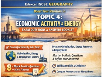 Edexcel IGCSE- Topic 4 Economic Activity + Energy exam questions and answer booklet
