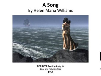 GCSE Poetry:  A Song by Helen Maria Williams