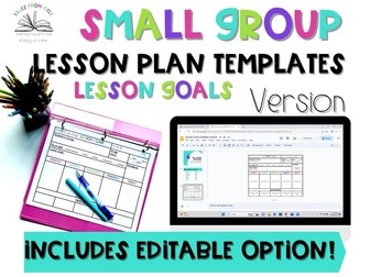 Intervention & Small Group Lesson Plan Templates: "Lesson Goals"