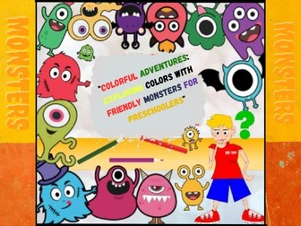 "Colorful Adventures: Exploring Colors with Friendly Monsters for Preschoolers"