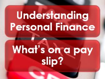 PSHE/Citizenship: Personal Finance: What’s on a payslip?