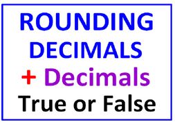 Rounding Decimals PLUS Writing Large Decimals True or False
