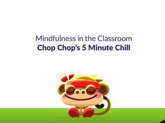 Chop Chops Minute Chill_Lesson - Plan and Overview